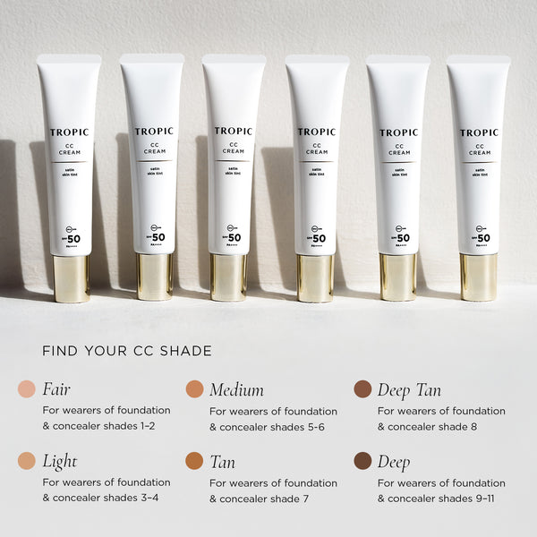 Image shows 6 tubes of CC Cream satin skin tint in a wooden bowl against a blue and beige background. Find Your CC Shade:
Note: guidance is based on foundation and concealer shades in our existing makeup range.
Fair - for wearers shades 1-2
Light - for wearers of shades 3-4
Medium - for wearers of shades 5-6
Tan - for wearers of shades 7
Deep Tan- for wearers of shades 8
Deep - for wearers of shades 9-11