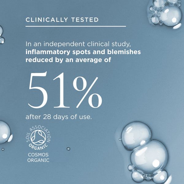 ocean dive texture and stat: Clinically Tested, In an independent clinical study, inflammatory spots and blemishes reduced by an average of 51% after 28 days of use. Features the Soil Association Organic COSMOS logo.